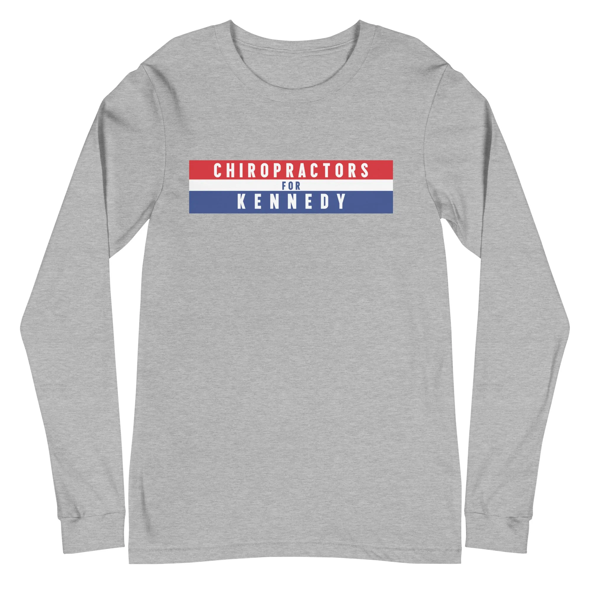 Chiropractors for Kennedy Unisex Long Sleeve Tee