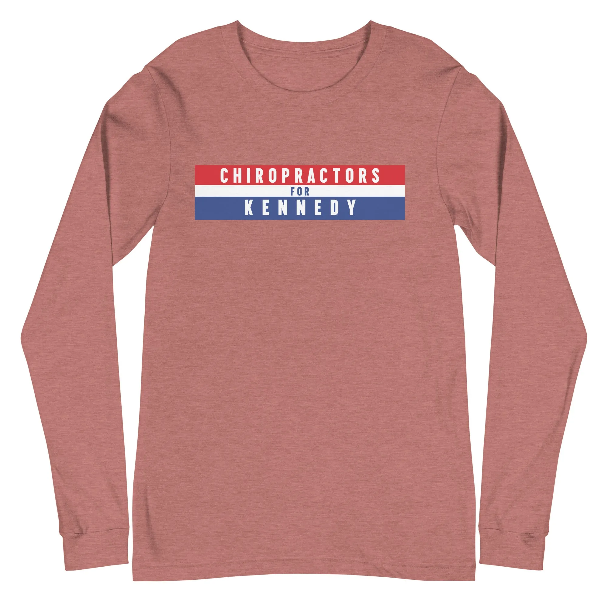 Chiropractors for Kennedy Unisex Long Sleeve Tee